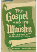 Sir Robert Anderson - The Gospel and its Ministry