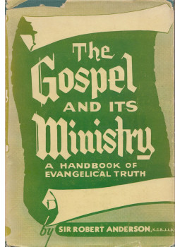 Sir Robert Anderson - The Gospel and its Ministry, Michigan 1955 antikvár könyv