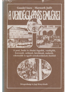 Gundel Imre, Harmath Judit - A vendéglátás emlékei (dedikált), Budapest 1982 antikvár könyv