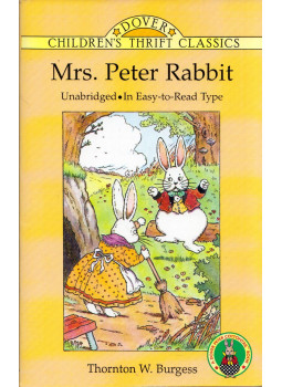 Thornton W. Burgess - Mrs. Peter Rabbit Thornton W. Burgess - Mrs. Peter Rabbit, Mineola, New York 1996 antikvár könyv