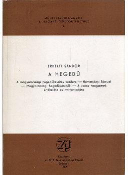 Erdélyi Sándor - A hegedű Erdélyi Sándor - A hegedű, Budapest 1982 antikvár könyv