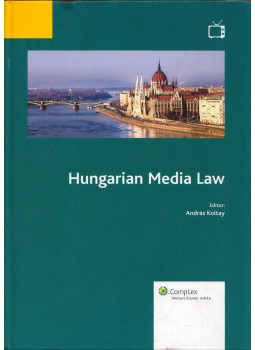 Koltay András - Hungarian Media Law Koltay András - Hungarian Media Law, Budapest 2012 antikvár könyv