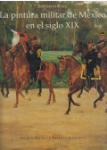 Báez, Eduardo - La pintura militar de México en el siglo XIX