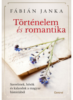 Fábián Janka - Történelem és romantika Fábián Janka - Történelem és romantika, null 2024 antikvár könyv
