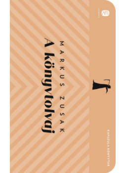 Markus Zusak - A könyvtolvaj Markus Zusak - A könyvtolvaj, null 2024 antikvár könyv