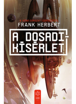 Herbert, Frank - A Dosadi-kísérlet Herbert, Frank - A Dosadi-kísérlet, null 2024 antikvár könyv