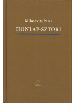 Milosevits Péter - Honlap-sztori Milosevits Péter - Honlap-sztori, null 2021 antikvár könyv