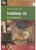 Pethőné Nagy Csilla - Irodalom 10. Szöveggyűjtemény