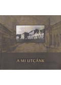 Daczó Katalin,Máté Klára - A mi utcánk