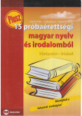 Czövek Attila,Erdélyi Eszter,Hajnal Krisztina - Plusz 15 próbaérettségi magyar nyelv és irodalomból