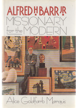 Marquis, Alice Goldfarb - Alfred H. Barr, Jr - Missionary for the Modern, Chicago-New York 1989 antikvár könyv