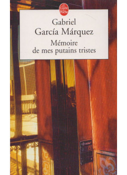 Gabriel García Márquez - Mémoire de mes putains tristes Gabriel García Márquez - Mémoire de mes putains tristes, Paris 2006 antikvár könyv