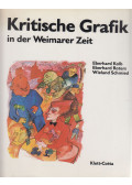 Kolb, Eberhard,Roters, Eberhard,Schmied, Wieland - Kritische Grafik in der Weimarer Zeit