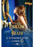 Lorraine Heath - A titokzatos Lord K