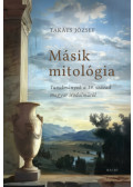 Takáts József - Másik mitológia