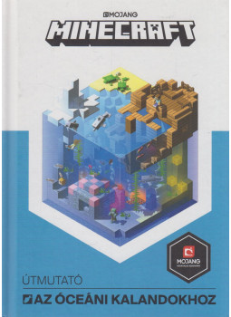 Stephanie Milton - Minecraft - Útmutató az óceáni kalandokhoz Stephanie Milton - Minecraft - Útmutató az óceáni kalandokhoz, Budapest 2019 antikvár könyv