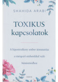 Shahida Arabi - Toxikus kapcsolatok