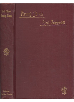 Riedl Frigyes - Arany János Riedl Frigyes - Arany János, Budapest 1904 antikvár könyv