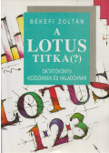 Békefi Zoltán - A Lotus Titka (?)