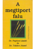 Dr. Papócsi László,Dr. Takács József - A megtiport falu
