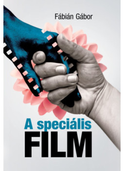 Fábián Gábor - A speciális film Fábián Gábor - A speciális film, null 2024 antikvár könyv