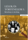 Papp Barbara (Szerk.) - Lélek és történelem 3.