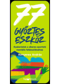 Kenyeres András - 77 győztes eszköz