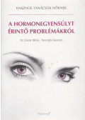 Dr. Csiszár Miklós , Nora Igloi Syversen - A hormonegyensúlyt érintő problémákról
