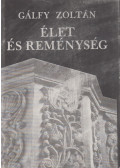 Gálfy Zoltán - Élet és reménység