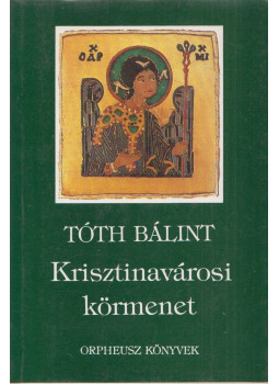 Tóth Bálint - Krisztinavárosi körmenet (dedikált), null 1991 antikvár könyv