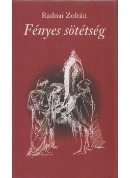 Radnai Zoltán - Fényes sötétség (dedikált), null 2018 antikvár könyv