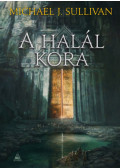 Michael J. Sullivan - A halál kora