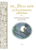 Dr. Jókai Mór - Az én istenadta szőlőim