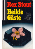 Rex Stout - Heikle Gäste