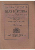 Samosatai Lukianos - Alethes istoria azaz Igaz história egy csodálatos utazásról a Holdban, a Cethalban, a Boldogok, Kárhozottak és Álmok Szigetén, valamint egyéb furcsa helyeken