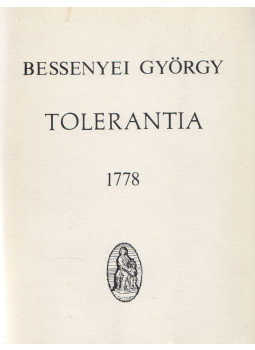Bessenyei György - Tolerantia Bessenyei György - Tolerantia, Nyíregyháza 1978 antikvár könyv