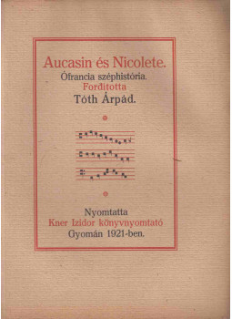  - Aucasin és Nicolete, Gyoma 1921 antikvár könyv