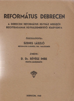 Szenes László - Református Debrecen, Debrecen 1940 antikvár könyv