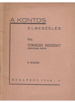 Túrmezei Erzsébet - A köntös Túrmezei Erzsébet - A köntös, Budapest 1943 antikvár könyv