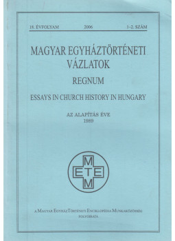 Csóka Gáspár - Magyar Egyháztörténeti Vázlatok 2006 1-2. szám, Budapest 2006 antikvár könyv