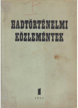- Hadtörténelmi közlemények 1. 1955 - Hadtörténelmi közlemények 1. 1955, Budapest 1955 antikvár könyv