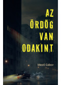 Mező Gábor - Az Ördög van odakint