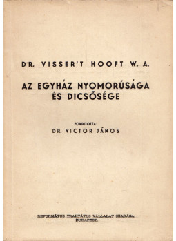 Visser't Hooft - Az egyház nyomorúsága és dicsősége, Budapest 0 antikvár könyv