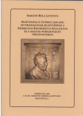 Baráth Béla Levente - Martonfalvi György (1635-1681) munkásságának jelentősége a Debreceni református Kollégium és a Magyar Peregrináció történetében
