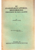 Jánossy Lajos - Az evangélikus liturgia megújhodása történeti és elvi alapon