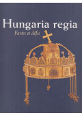 Hankiss Ágnes,John Poullet,Basics Beatrix,Johan Van der Beke - Hungaria Regia