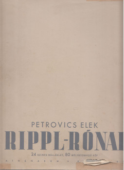 Petrovics Elek - Rippl-Rónai Petrovics Elek - Rippl-Rónai, Budapest 0 antikvár könyv