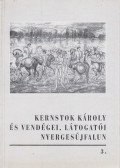 Bodri Ferenc - Kernstok Károly és vendégei, látogatói Nyergesújfalun