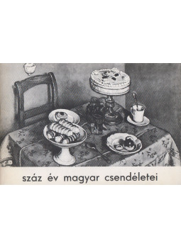 Szinyei Merse Anna - Száz év magyar csendéletei, Budapest 1978 antikvár könyv