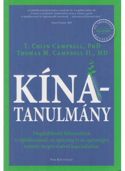 T. COLIN CAMPBELL ,  THOMAS M. CAMPBELL - Kína-tanulmány, Budapest 2018 antikvár könyv